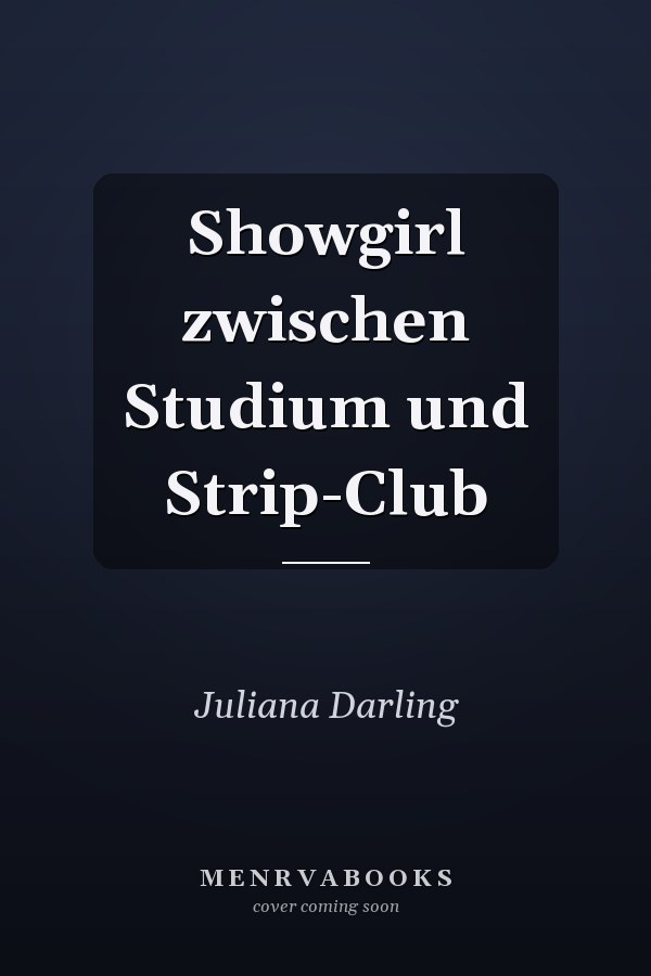 Showgirl zwischen Studium und Strip-Club