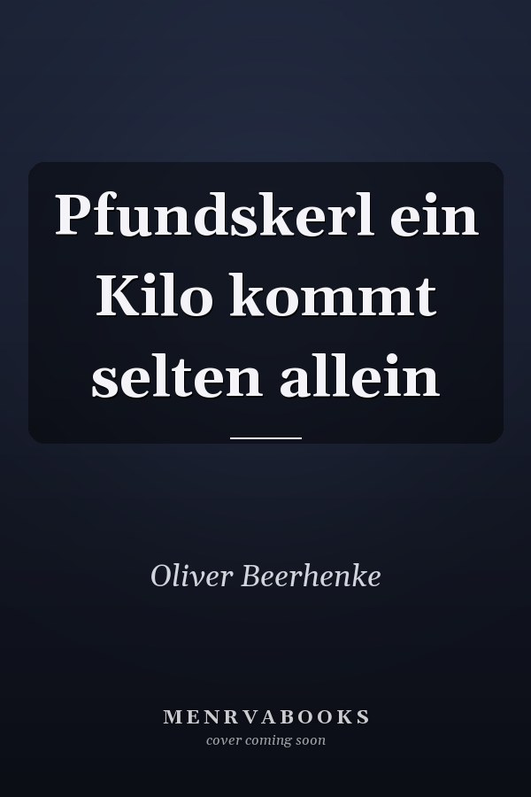 Pfundskerl ein Kilo kommt selten allein