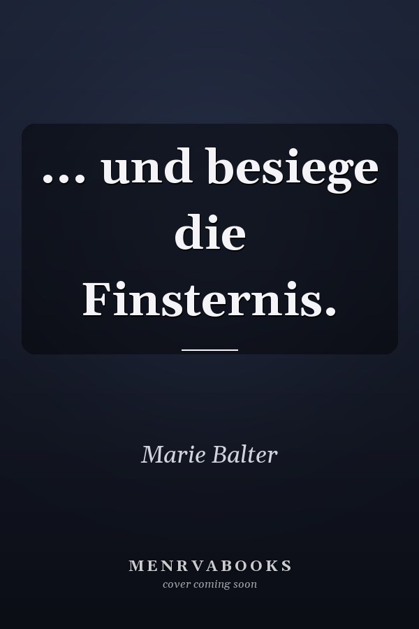 ... und besiege die Finsternis.
