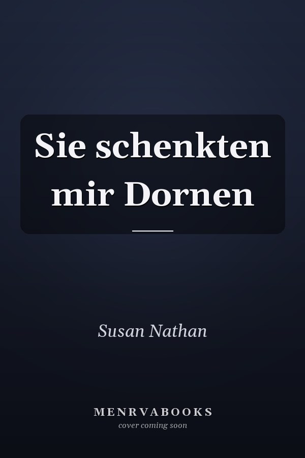 Sie schenkten mir Dornen