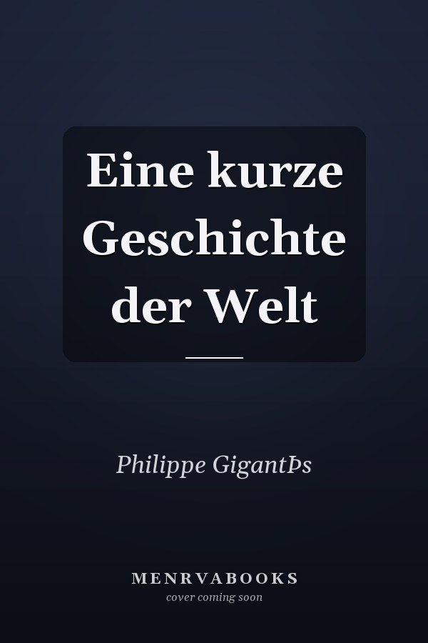 Eine kurze Geschichte der Welt