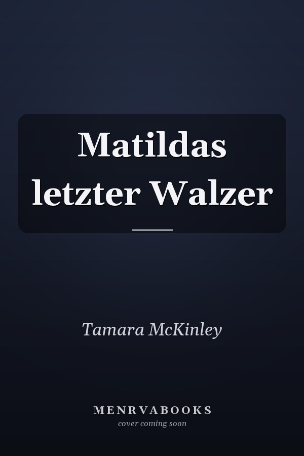 Matildas letzter Walzer