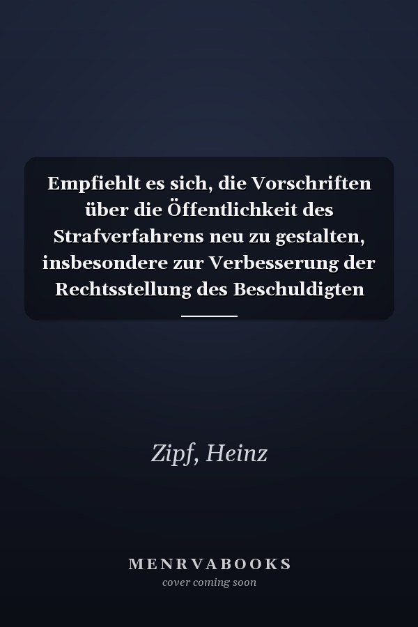 Empfiehlt es sich, die Vorschriften über die Öffentlichkeit des Strafverfahrens neu zu gestalten, insbesondere zur Verbesserung der Rechtsstellung des Beschuldigten weitere nicht-öffentliche Verfahrensgänge zu entwickeln? Gutachten C für den 54. Deutschen Juristentag
