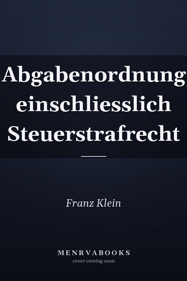 Abgabenordnung einschliesslich Steuerstrafrecht