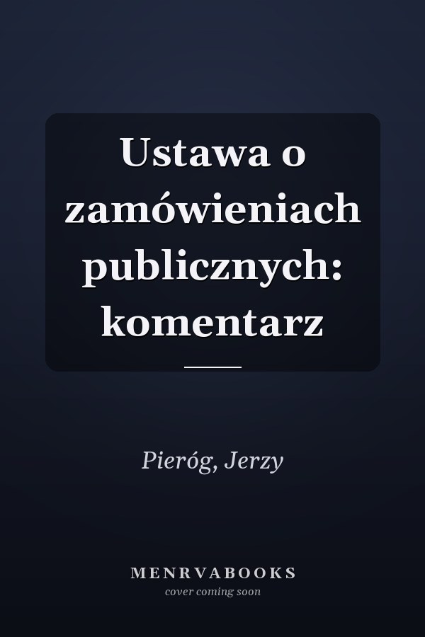 Ustawa o zamówieniach publicznych: komentarz
