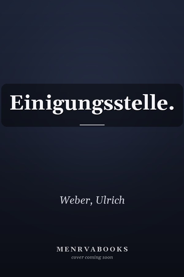 Einigungsstelle.