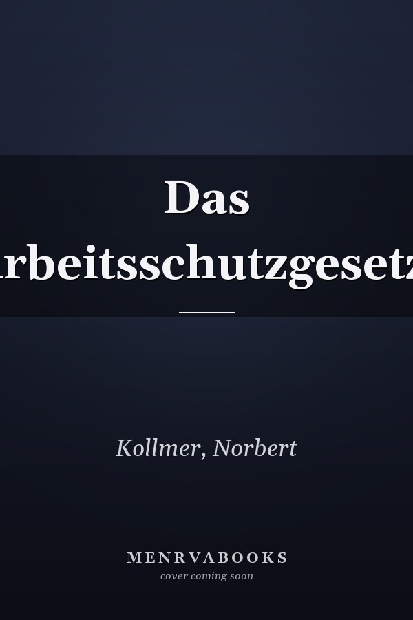 Das Arbeitsschutzgesetz.