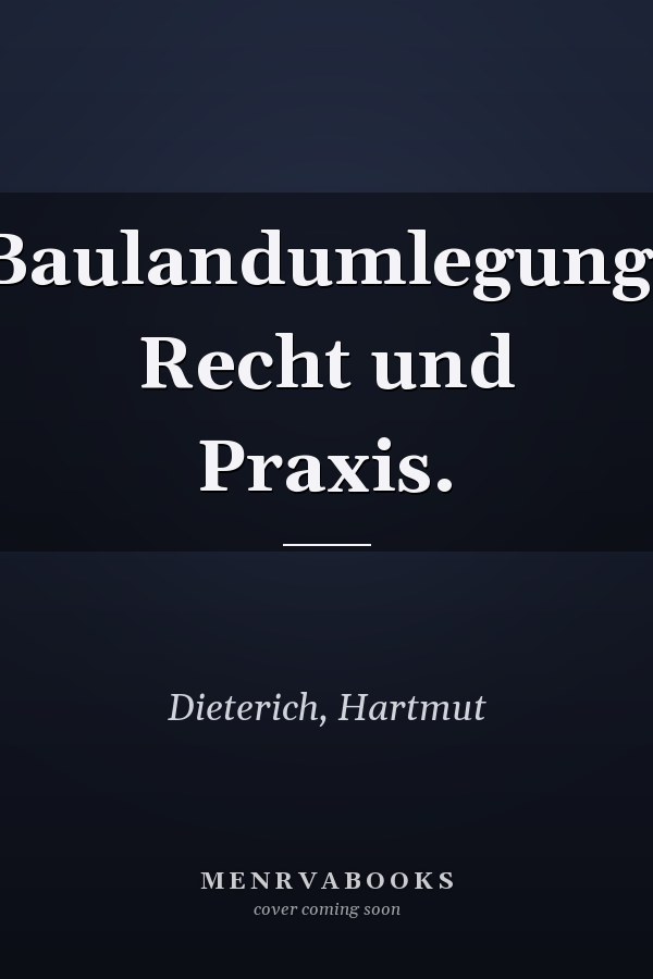 Baulandumlegung. Recht und Praxis.