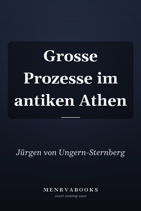 Grosse Prozesse im antiken Athen