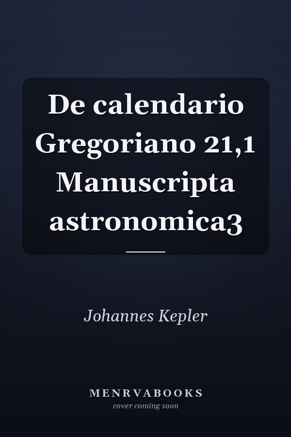 De calendario Gregoriano 21,1 Manuscripta astronomica3