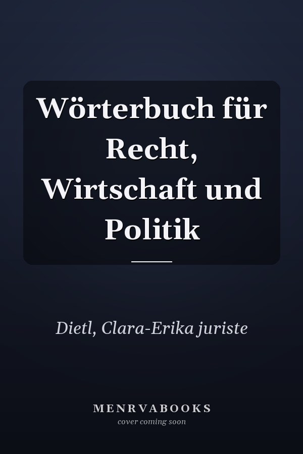 Wörterbuch für Recht, Wirtschaft und Politik