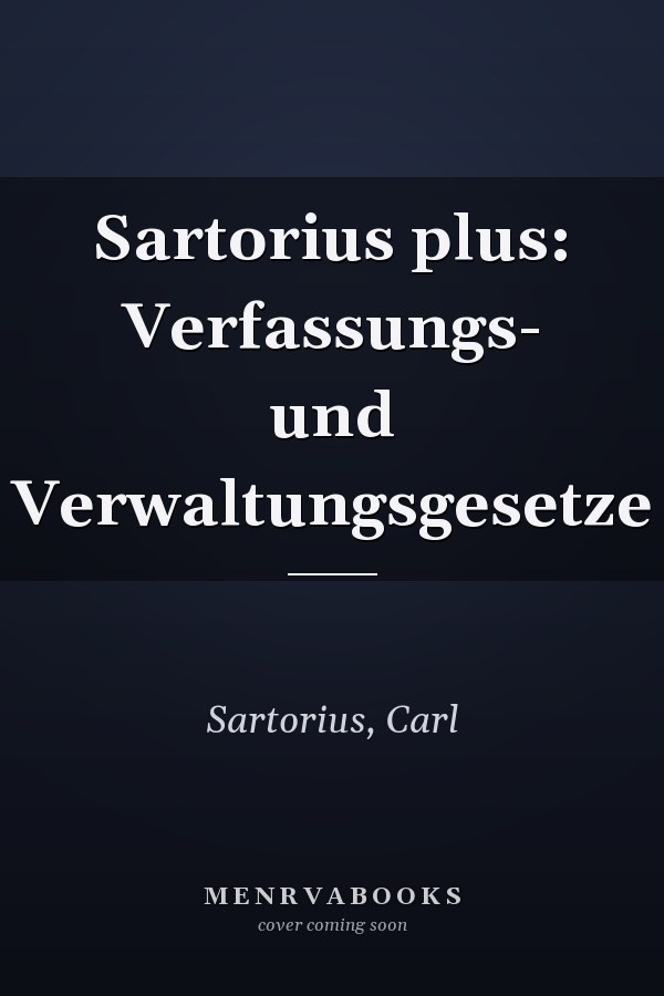 Sartorius plus: Verfassungs- und Verwaltungsgesetze