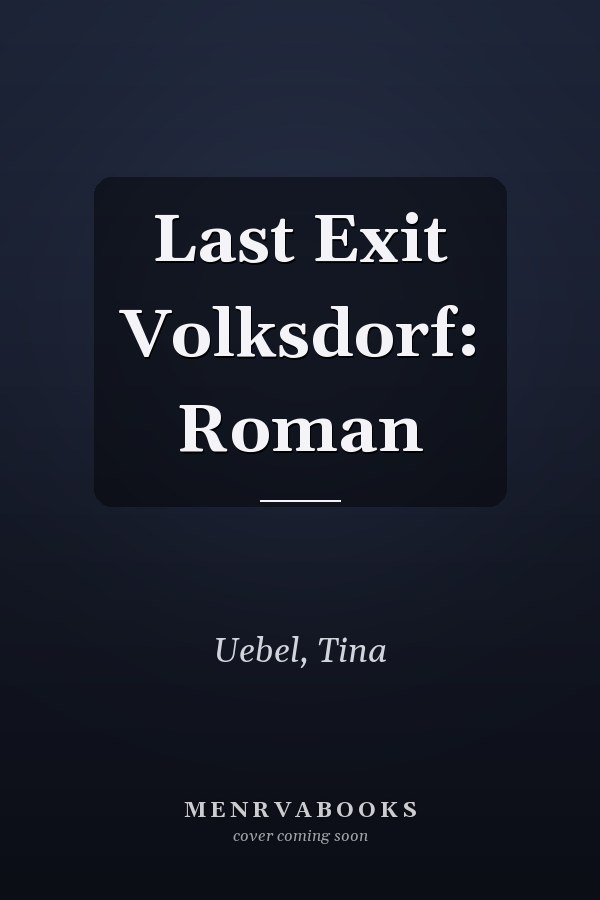 Last Exit Volksdorf: Roman