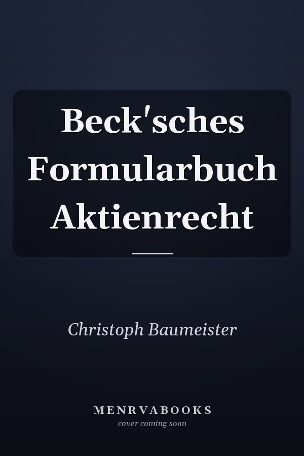 Beck'sches Formularbuch Aktienrecht