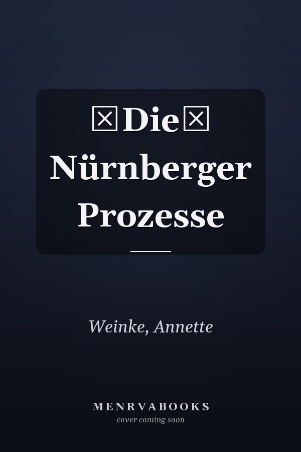 Die Nürnberger Prozesse