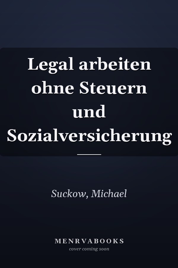 Legal arbeiten ohne Steuern und Sozialversicherung