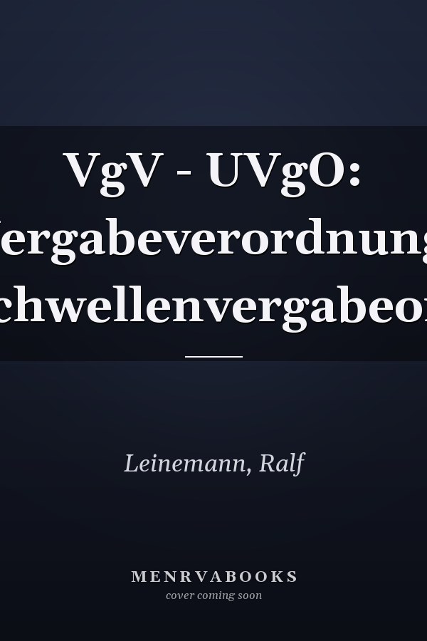 VgV - UVgO: Vergabeverordnung, Unterschwellenvergabeordnung