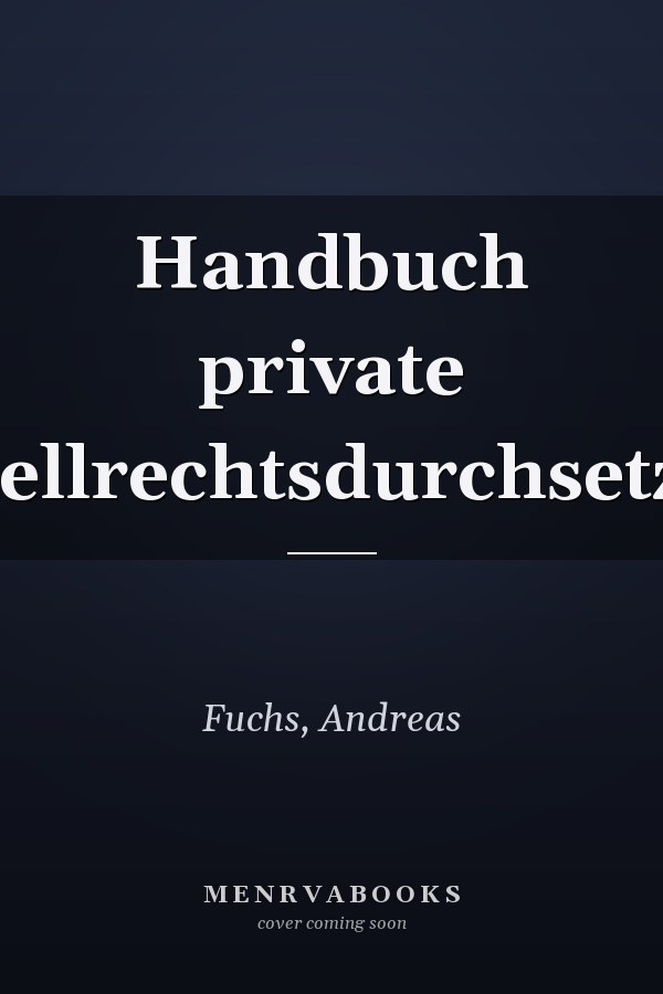 Handbuch private Kartellrechtsdurchsetzung