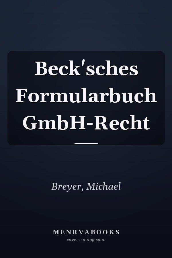 Beck'sches Formularbuch GmbH-Recht