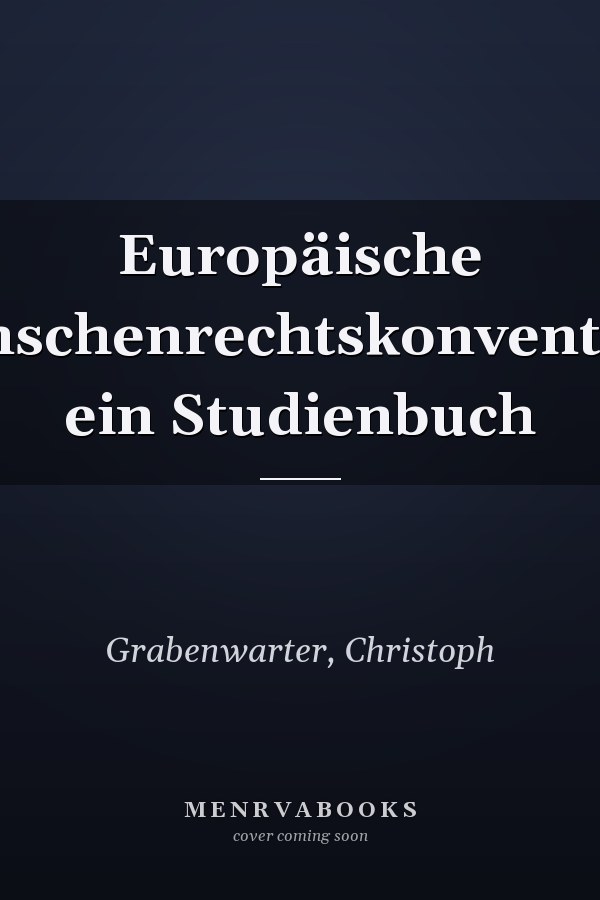 Europäische Menschenrechtskonvention: ein Studienbuch