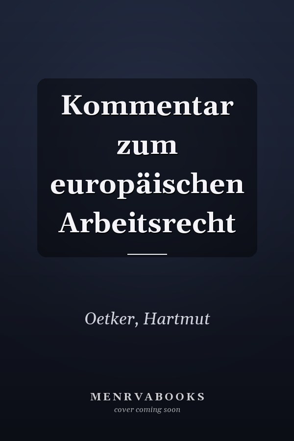 Kommentar zum europäischen Arbeitsrecht