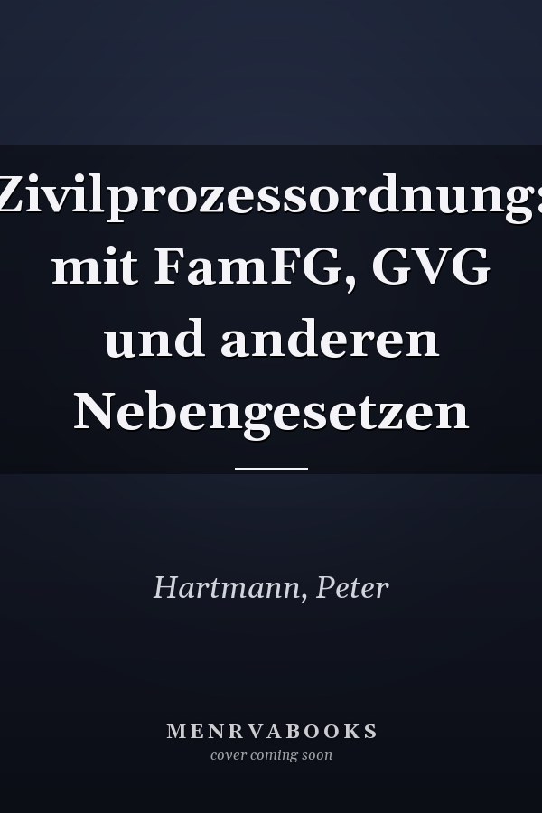 Zivilprozessordnung: mit FamFG, GVG und anderen Nebengesetzen