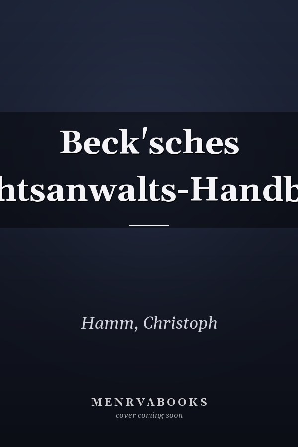 Beck'sches Rechtsanwalts-Handbuch