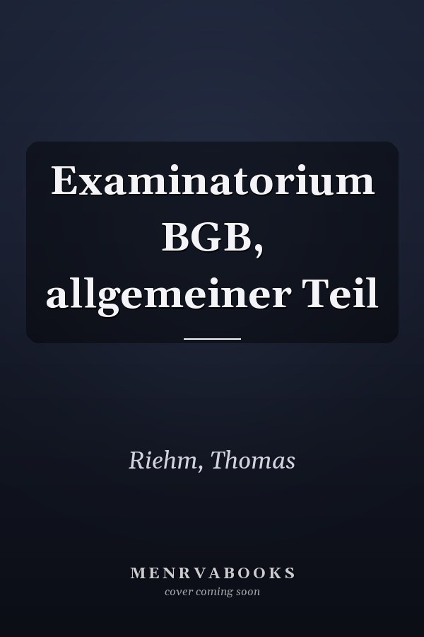 Examinatorium BGB, allgemeiner Teil