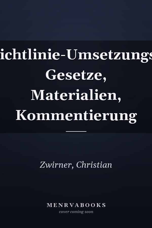 Bilanzrichtlinie-Umsetzungsgesetz: Gesetze, Materialien, Kommentierung