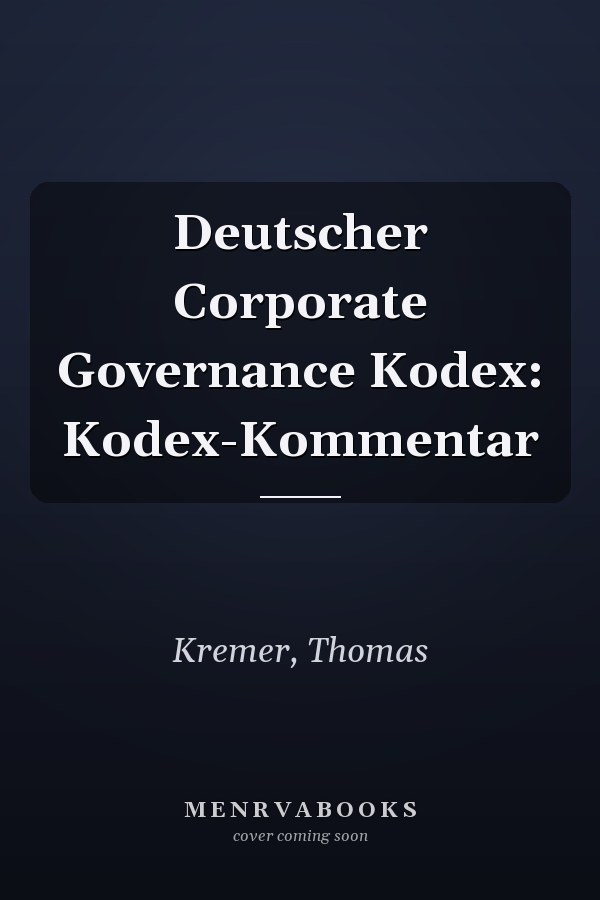 Deutscher Corporate Governance Kodex: Kodex-Kommentar