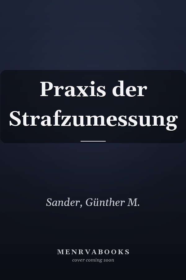 Praxis der Strafzumessung