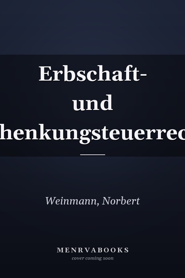 Erbschaft- und Schenkungsteuerrecht