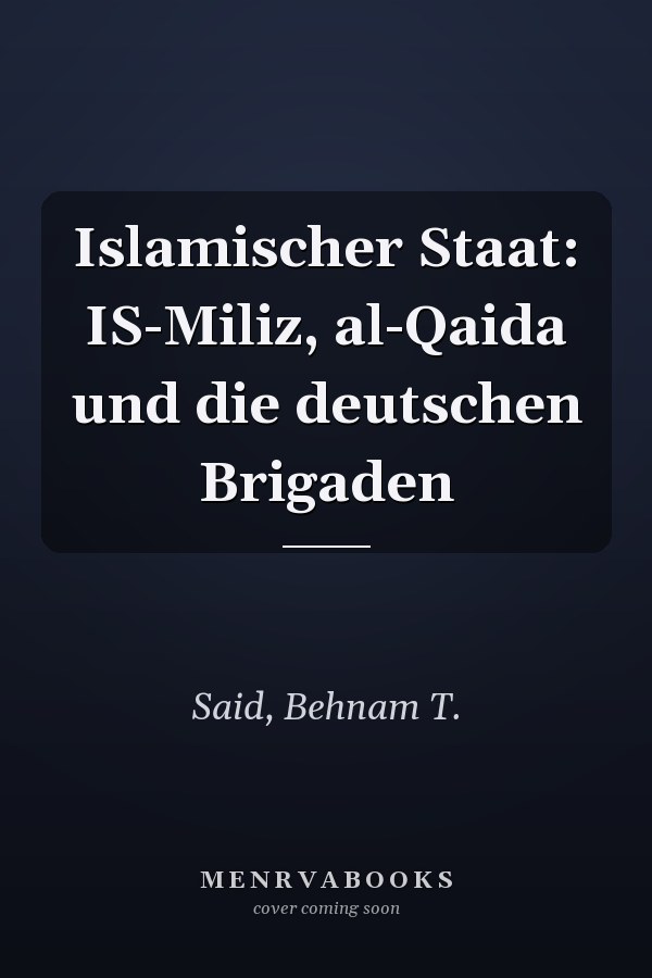 Islamischer Staat: IS-Miliz, al-Qaida und die deutschen Brigaden