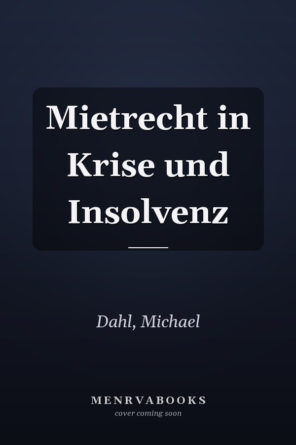 Mietrecht in Krise und Insolvenz