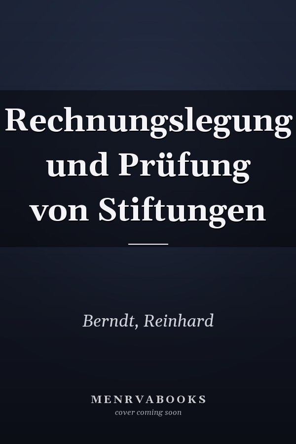 Rechnungslegung und Prüfung von Stiftungen