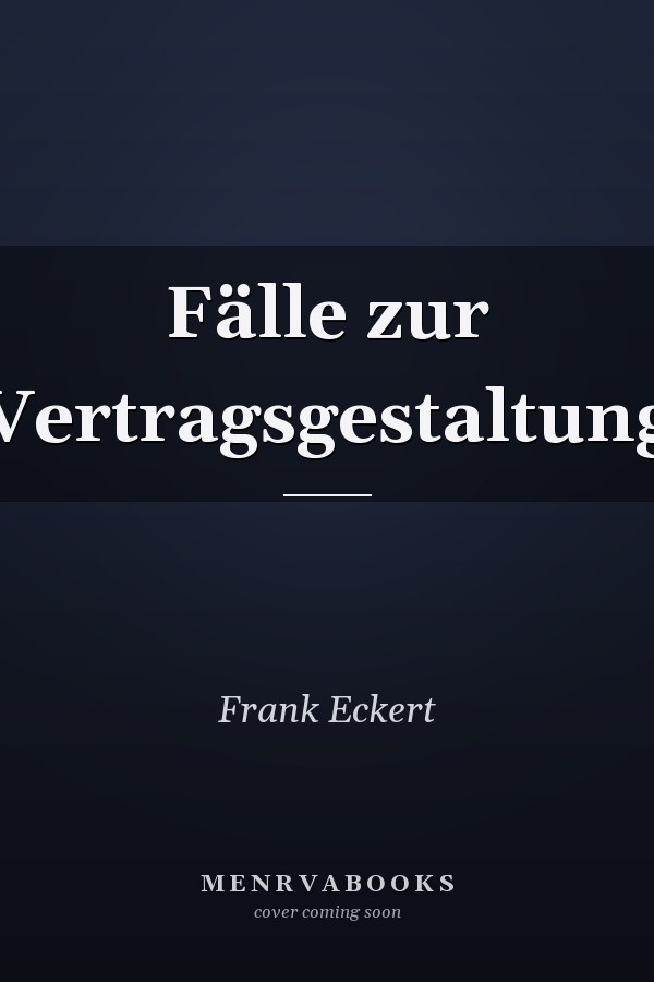 Fälle zur Vertragsgestaltung