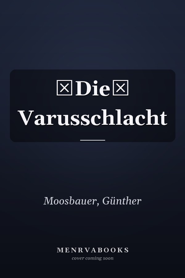 Die Varusschlacht