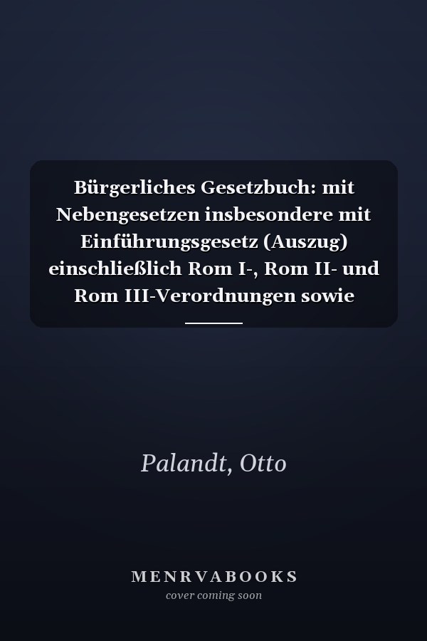 Bürgerliches Gesetzbuch: mit Nebengesetzen insbesondere mit Einführungsgesetz (Auszug) einschließlich Rom I-, Rom II- und Rom III-Verordnungen sowie Haager Unterhaltsprotokoll und EU-Erbrechtsverordnung, Allgemeines Gleichbehandlungsgesetz (Auszug), Wohn- und Betreuungsvertragsgesetz, BGB-Informationspflichten-Verordnung, Unterlassungsklagengesetz, Produkthaftungsgesetz, Erbbaurechtsgesetz, Wohnungseigentumsgesetz, Versorgungsausgleichsgesetz, Lebenspartnerschaftsgesetz, Gewaltschutzgesetz