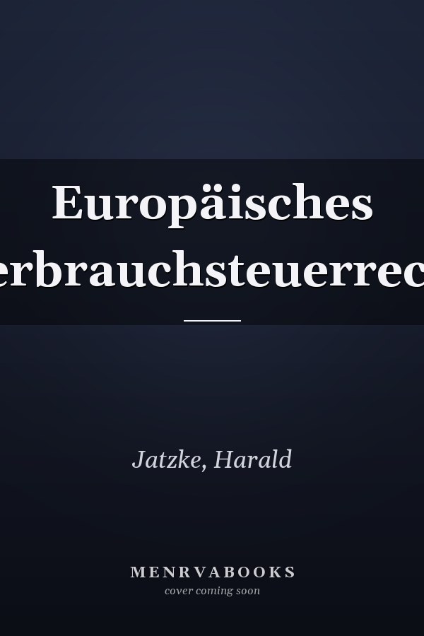 Europäisches Verbrauchsteuerrecht