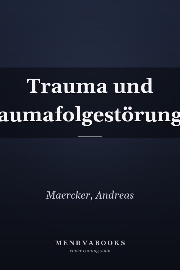 Trauma und Traumafolgestörungen