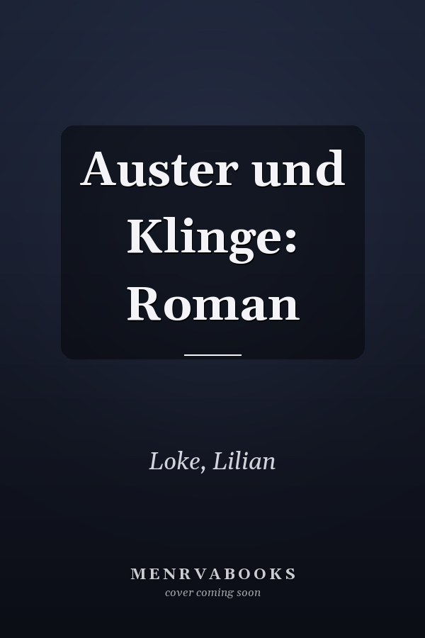 Auster und Klinge: Roman