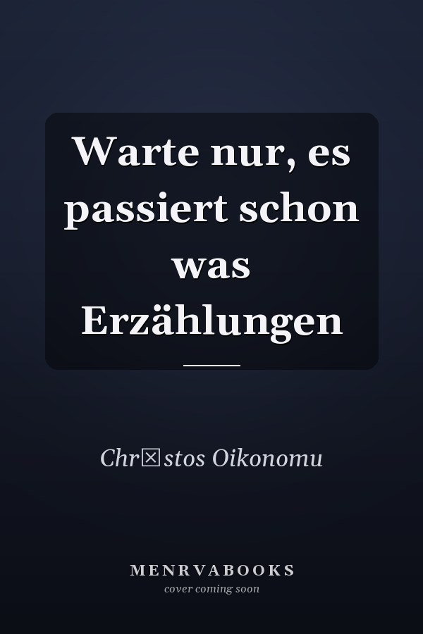 Warte nur, es passiert schon was Erzählungen