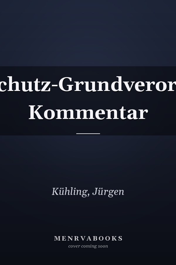 Datenschutz-Grundverordnung: Kommentar