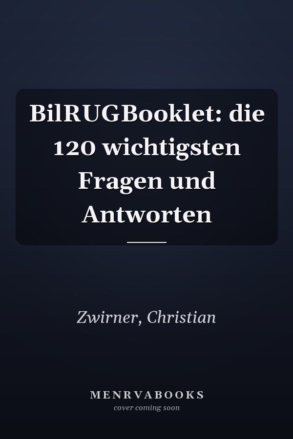 BilRUGBooklet: die 120 wichtigsten Fragen und Antworten