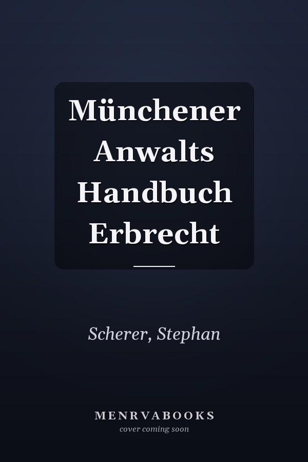 Münchener Anwalts Handbuch Erbrecht