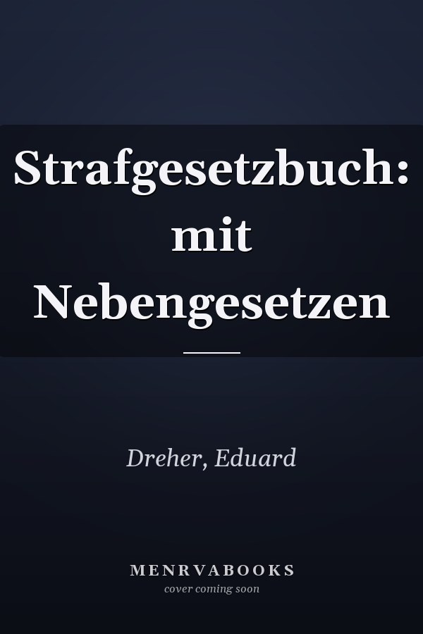 Strafgesetzbuch: mit Nebengesetzen
