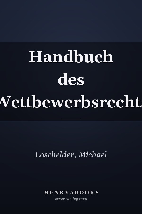 Handbuch des Wettbewerbsrechts