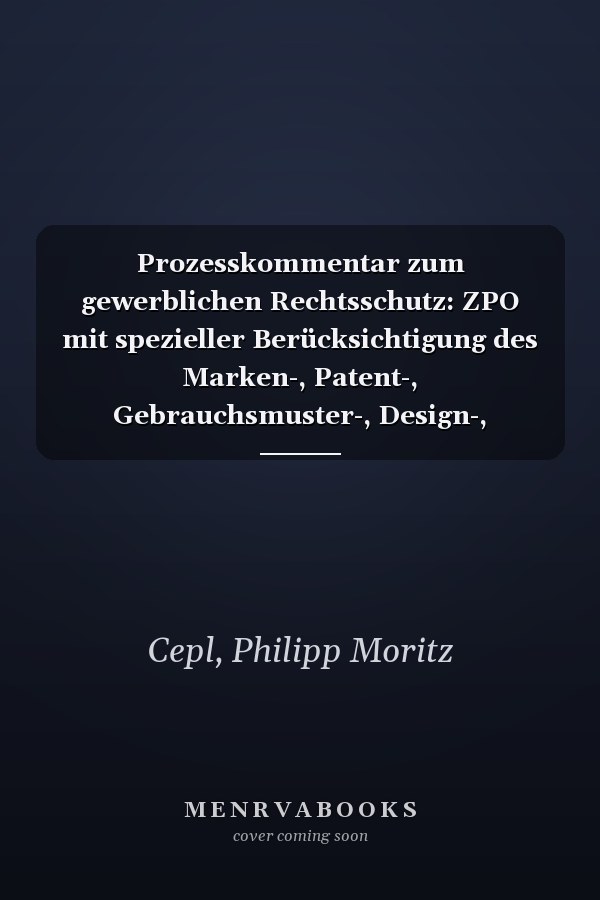 Prozesskommentar zum gewerblichen Rechtsschutz: ZPO mit spezieller Berücksichtigung des Marken-, Patent-, Gebrauchsmuster-, Design-, Urheber- und Lauterkeitsrechts sowie des UKlaG