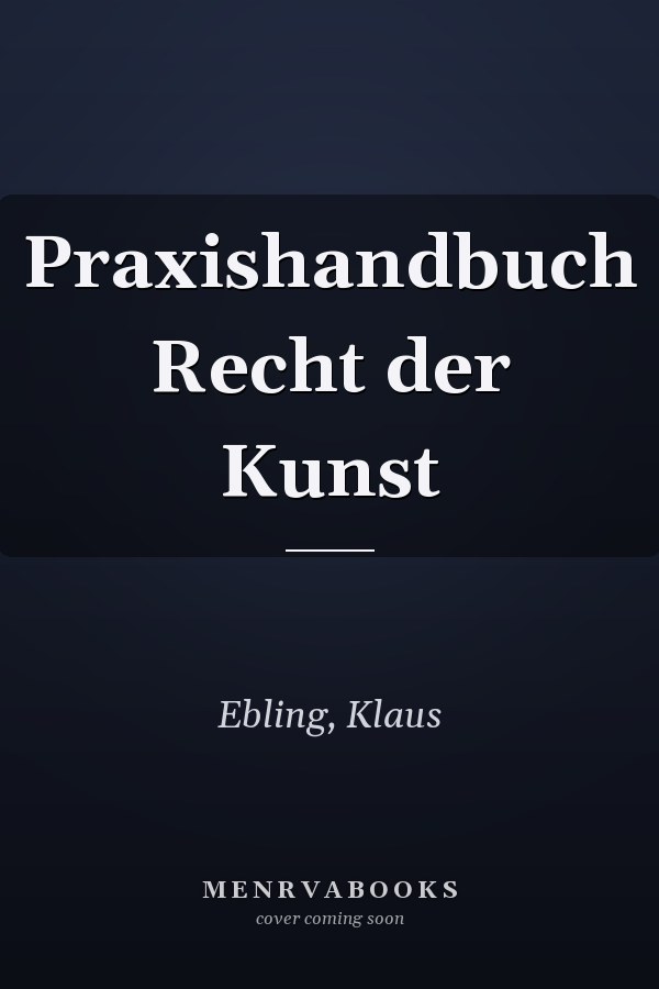 Praxishandbuch Recht der Kunst