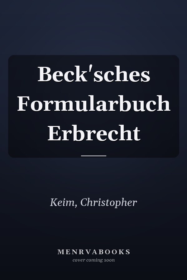 Beck'sches Formularbuch Erbrecht